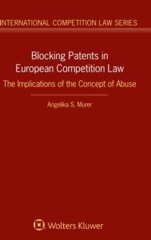 Blocking Patents in European Competition Law: The Implications of the Concept of Abuse