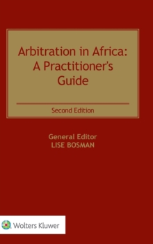 Arbitration in Africa: A Practitioner’s Guide