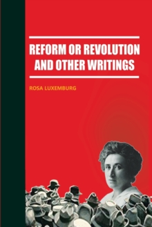 Image for Reform or Revolution and Other Writings