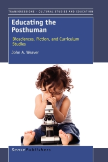Image for Educating the Posthuman