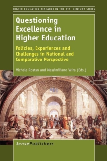 Image for Questioning Excellence in Higher Education : Policies, Experiences and Challenges in National and Comparative Perspective