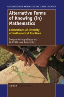 Image for ALTERNATIVE FORMS OF KNOWING (IN) MATHEMATICS: Celebrations of Diversity of Mathematical Practices