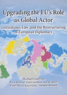 Upgrading the EU's Role as Global Actor