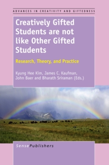 Image for Creatively Gifted Students are not likeOther Gifted Students: Research, Theory, and Practice