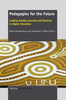 Image for Pedagogies for the Future: Leading Quality Learning and Teaching in Higher Education