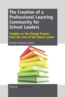 Image for The Creation of a Professional Learning Community for School Leaders