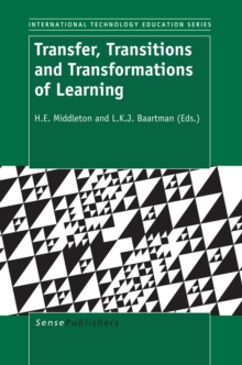 Image for Transfer, Transitions and Transformations of Learning