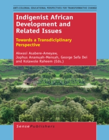 Image for Indigenist African Development and Related Issues: Towards a Transdisciplinary Perspective