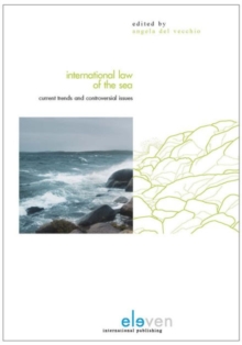 Image for International Law of the Sea : Current Trends and Controversial Issues