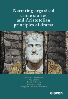 Image for Narrating organised crime stories and Aristotelian principles of drama