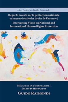 Image for Intersecting Views on National and International Human Rights Protection/Regards croises sur la protection nationale et internationale des droits de l'homme