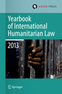 Image for Yearbook of International Humanitarian Law 2013