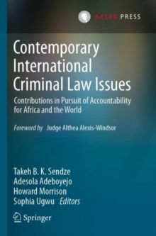 Image for Contemporary International Criminal Law Issues : Contributions in Pursuit of Accountability for Africa and the World