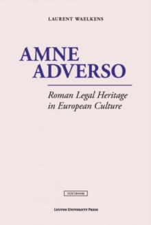 Image for Amne Adverso : Roman Legal Heritage in European Culture