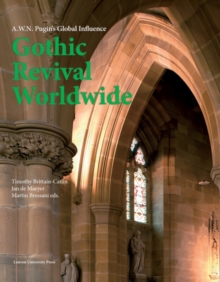 Image for Gothic Revival Worldwide : A. W. N. Pugin's Global Influence