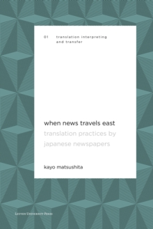 Image for When News Travels East : Translation Practices by Japanese Newspapers