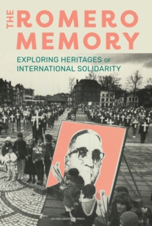 Image for The Romero Memory : Exploring Heritages of International Solidarity