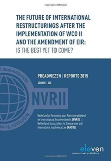 Future of International Restructurings After the Implementation of WCO II and the Amendment of EIR: Is the Best Yet to Come?
