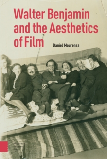 Image for Walter Benjamin and the Aesthetics of Film