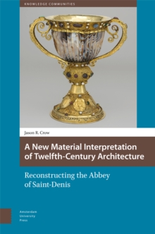 Image for A New Material Interpretation of Twelfth-Century Architecture