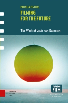 Image for Filming for the future  : the work of Louis van Gasteren
