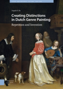 Image for Creating Distinctions in Dutch Genre Painting