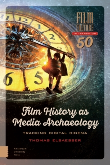 Image for Film history as media archaeology  : tracking digital cinema