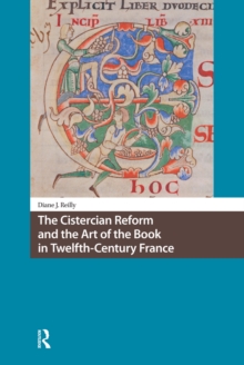 Cistercian Reform and the Art of the Book in Twelfth-Century France