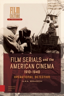 Film Serials and the American Cinema, 1910-1940: Operational Detection