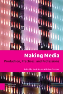 Image for Making media  : production, practices, and professions