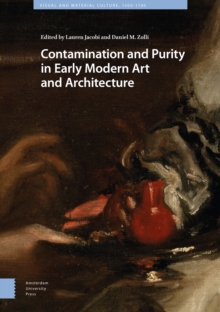 Image for Contamination and Purity in Early Modern Art and Architecture