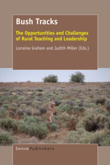 Image for Bush Tracks: The Opportunities and Challenges of Rural Teaching and Leadership