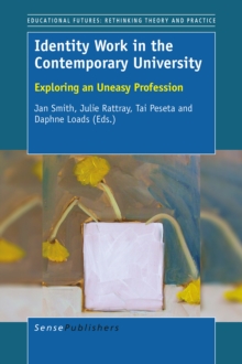 Image for Identity Work in the Contemporary University: Exploring an Uneasy Profession