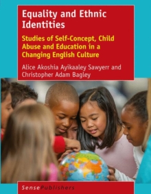 Image for Equality and Ethnic Identities: Studies of Self-Concept, Child Abuse and Education in a Changing English Culture
