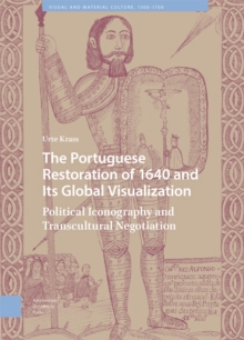 Image for The Portuguese Restoration of 1640 and Its Global Visualization