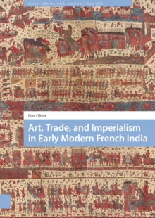 Image for Art, Trade, and Imperialism in Early Modern French India