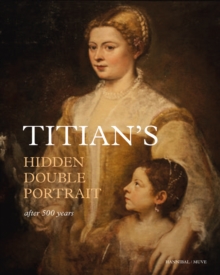 Image for Titian's Hidden Double Portrait: Unveiled After 500 Years