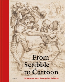 Image for From scribble to cartoon  : drawings from Bruegel to Rubens