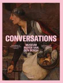 Image for Conversations  : contemporary and historical masters in dialogue