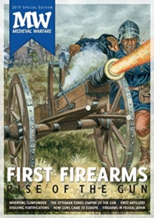 First Firearms: Rise of the Gun