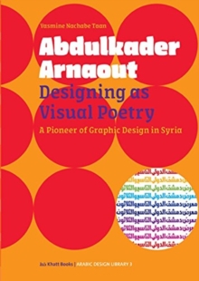 Image for Abdulkader Arnaout  : designing as visual poetry