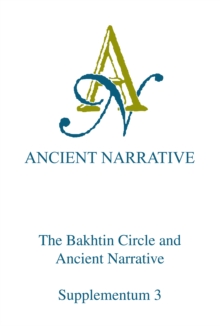 Image for Bakhtin Circle and Ancient Narrative