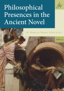 Image for Philosophical Presences in the Ancient Novel