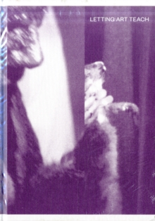 Letting Art Teach – Art Education ‘after’ Joseph Beuys