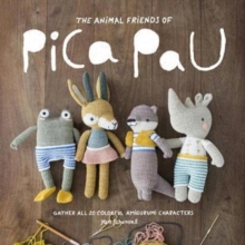 Image for Animal Friends of Pica Pau : Gather All 20 Colorful Amigurumi Animal Characters