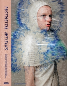 Image for Postdigital artisans  : craftsmanship with a new aesthetic in fashion, art, design and architecture
