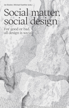 Image for Social matter, social design  : for good or bad, all design is social