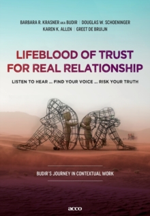 Image for Lifeblood of trust for real relationship : listen to hear ... find your voice ... risk your truth
