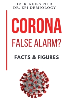 Image for Corona; False Alarm? - Info, Facts & Figures