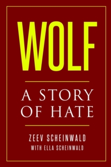 Image for Wolf. A Story of Hate